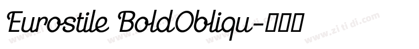 Eurostile BoldObliqu字体转换 Eurostile BoldObliqu字体转换
